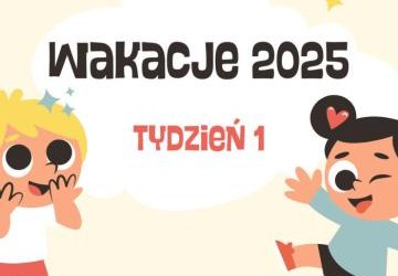 Wakacje 2025 - tydzień I - dzień 3