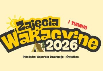 Wakacje 2026 turnus I - dzień 2