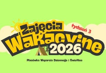 Wakacje 2026 turnus III - dzień 4